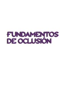 Fundamentos de Oclusi&oacute;n - Libro de texto de oclusi&oacute;n dental