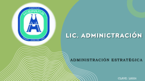 Administraci&oacute;n Estrat&eacute;gica: Material de Curso para Licenciatura