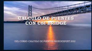 C&aacute;lculo de Puentes con CSI Bridge