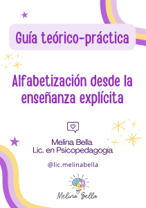 Gu&iacute;a te&oacute;rico-pr&aacute;ctica Alfabetizaci&oacute;n desde la ense&ntilde;anza expl&iacute;cita