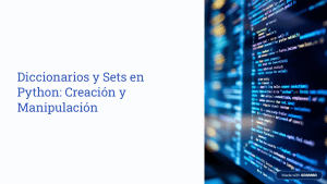 Diccionarios y Sets en Python: Creaci&oacute;n y Manipulaci&oacute;n