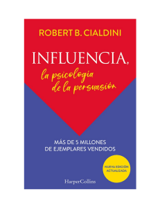 Influencia: La psicolog&iacute;a de la persuasi&oacute;n