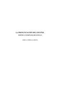 La pronunciacion del espanol Fonetica y
