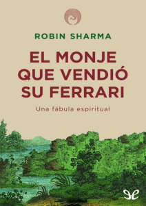 El Monje que Vendi&oacute; su Ferrari - Robin Sharma