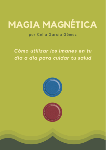 Magia Magn&eacute;tica: Gu&iacute;a para usar imanes en tu salud diaria