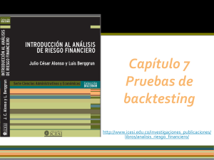 Cap&iacute;tulo 7: Pruebas de Backtesting en An&aacute;lisis de Riesgo Financiero