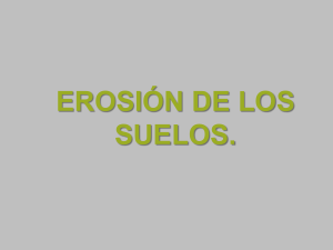 Erosi&oacute;n de los Suelos: Definici&oacute;n y Agentes