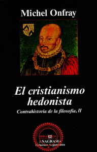 El cristianismo hedonista - Michel Onfray