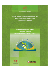 Gu&iacute;a b&aacute;sica para elaborar atlas de riesgos estatales y municipales