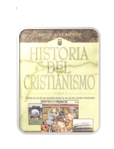Historia del Cristianismo 1 Justo L Gonz