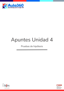 Apuntes Unidad 4: Pruebas de hip&oacute;tesis - Probabilidad y estad&iacute;stica descriptiva