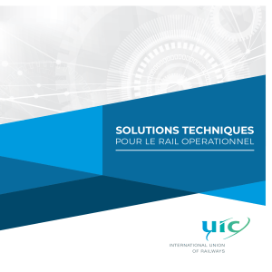 Solutions Techniques Pour Le Rail Op&eacute;rationnel | UIC