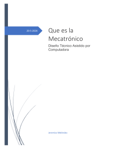Qu&eacute; es la Mecatr&oacute;nica: Dise&ntilde;o T&eacute;cnico Asistido por Computadora