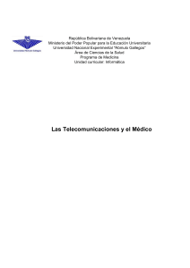 Telecomunicaciones y el M&eacute;dico: Una Visi&oacute;n de la Inform&aacute;tica M&eacute;dica