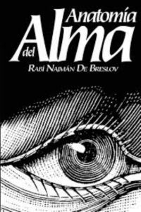 Anatom&iacute;a del Alma: Rab&iacute; Najm&aacute;n de Breslov