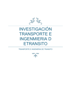 Ingenier&iacute;a de Transporte: Nivel de Servicio y Estudios de Capacidad