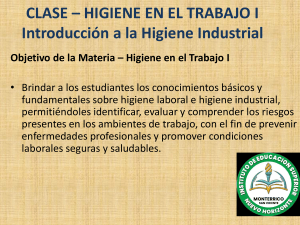 Clase Higiene en el Trabajo I: Introducci&oacute;n a la Higiene Industrial