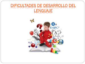 Dificultades de Desarrollo del Lenguaje - Trastornos y Tratamiento