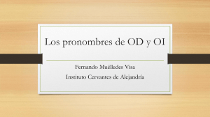 Los pronombres de objeto directo e indirecto (OD y OI)