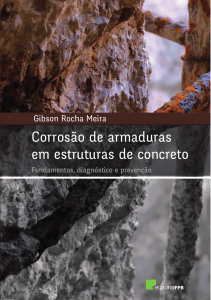 Corros&atilde;o de Armaduras em Estruturas de Concreto: Fundamentos, Diagn&oacute;stico e Preven&ccedil;&atilde;o