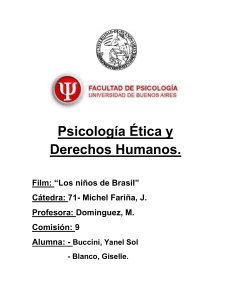 An&aacute;lisis de 'Los ni&ntilde;os de Brasil' desde la Psicolog&iacute;a &Eacute;tica