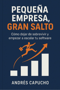 Peque&ntilde;a Empresa, Gran Salto: Escalar tu software