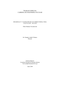 Desarrollo y validaci&oacute;n de un c&oacute;digo nodal para c&aacute;lculo de n&uacute;cleo nuclear