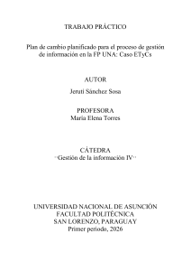 Plan de cambio para gesti&oacute;n de informaci&oacute;n en FP UNA: Caso ETyCs