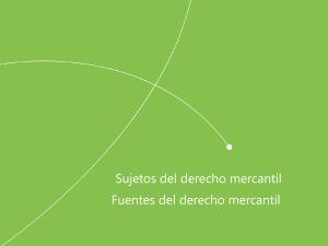Derecho Mercantil: Sujetos y Fuentes