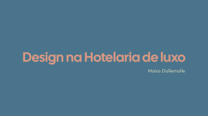Design de Hot&eacute;is de Luxo: Princ&iacute;pios e Estudos de Caso