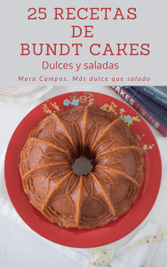 25 Recetas de Bundt Cakes: Dulces y Saladas