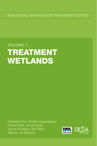 Treatment Wetlands &ndash; Biological Wastewater Treatment Series Vol. 7